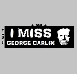 Vinyl Bumper Sticker - I Miss George Carlin Comedian Face Image Silhouette Cool - Picture 1 of 1