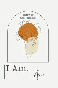 I Am-Ana by Dian Ezzeddine Paperback Book - Picture 1 of 1