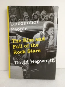 Uncommon People: The Rise and Fall of the Rock Stars by Hepworth, David - Imagen 1 de 5