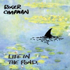 Roger Chapman - Life In The Pond NEW CD