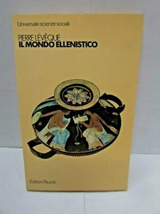IL MONDO ELLENISTICO - p.leveque - 1°edizione - ed.riuniti, 1980 - P1 - - Picture 1 of 3