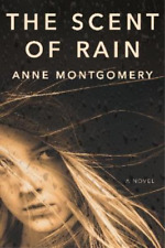 Anne Montgomery The Scent of Rain (Paperback)