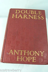 VTG 1903 Anthony Hope Double Harness Book - Picture 1 of 6