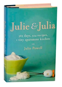 Julie POWELL / JULIE & JULIA 365 DAYS 524 RECIPES 1 TINY APARTMANT #187810 - Picture 1 of 1