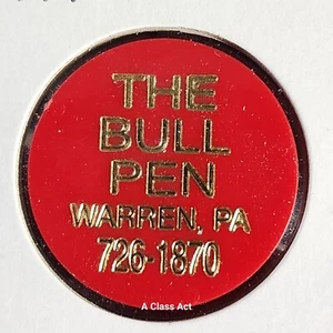 The Bull Pen, Warren, PA, Good For Rail Drink In Trade Token. Our GF3355 - Picture 1 of 4