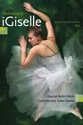 The Creation of iGiselle   Classical Ballet Meets Contemporary Video G - J245z