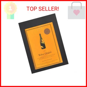 The Widow Clicquot: The Story of a Champagne Empire and the Woman Who Ruled It H - Picture 1 of 1
