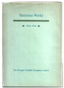 Battersea Works 1856-1956 Morgan Crucible Company HC/DJ 1956 Richard Bennett - Bild 1 von 1