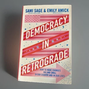 Democracy in Retrograde : How to Make Changes Big and Small in Our Country... - Picture 1 of 2