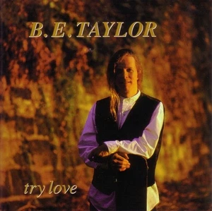 B.E. TAYLOR - TRY LOVE - CHRISHAE RECORDS CD#97032 - SEALED NOS - Picture 1 of 2