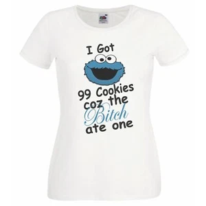 Womens I Got 99 Cookies Funny Biscuit Monster TV Show Lady Fit White T-Shirt - Picture 1 of 8