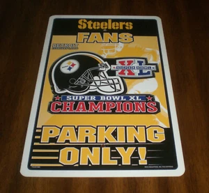 PITTSBURGH STEELERS SUPER BOWL XL CHAMPIONS PARKING SIGN - NEW - Picture 1 of 1