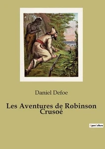 Les Aventures de Robinson Cruso by Daniel Defoe Paperback Book - Picture 1 of 1