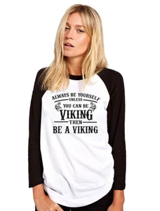 Top de béisbol para mujer Always Be Yourself Unsters You Can Be a Viking - Imagen 1 de 3