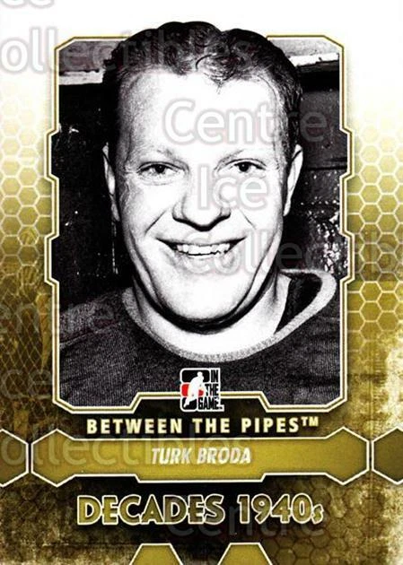 2012-13 Between The Pipes #175 Turk Broda - Image 1 of 1