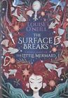 The Surface Breaks: a reimagining o..., O'Neill, Louise