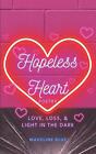 Hopeless Heart Poetry: Love, Loss, and Light in the Dark by Madeline Blue Paperb
