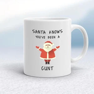 Santa Knows You've Been A C*nt Tasse - Bild 1 von 13