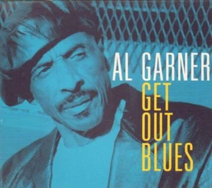 Al Garner (CD-Album) Get Out Blues - Neu - Bild 1 von 1