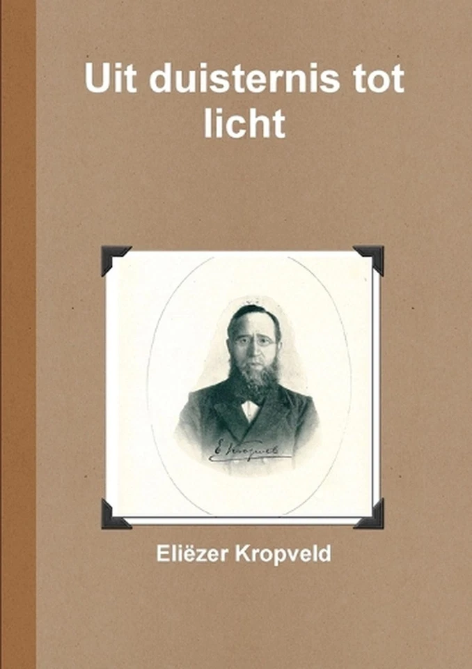Uit duisternis tot licht by Eli?zer Kropveld (Dutch) Paperback Book - Image 1 of 1