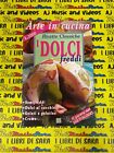 Book Spillato Arte In Cucina Ricette Classiche I Dolci Freddi 4 1998 L63