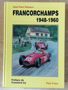 Francorchamps 1948- 1960 J-P DELSAUX éd Paul Frère 1987 - Picture 1 of 12