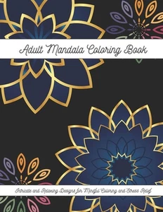Adult Mandala Coloring Book: Intricate and Relaxing Designs for Mindful Coloring - Picture 1 of 1