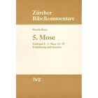 5. Mose Deuteronomium: Teilbd. 1. Einfuhrung Und Gesetz - Paperback New Rose, Ma