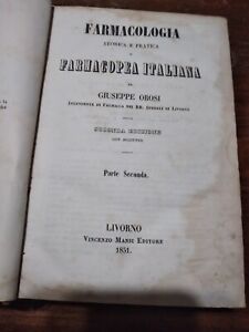 FARMACOLOGIA-FARMACOPEA ITALIANA OROSI LIVORNO 1851 II EDIZ. SECONDA PARTE 1851
