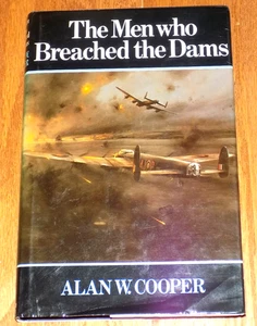 THE MEN WHO BREACHED THE DAMS RAF Dam Bombing WWII Bombers 1st UK Edition Book - Imagen 1 de 5