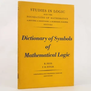 Dictionary Of Symbols Of Mathematical Logic by R. Feys (1969) PB - Imagen 1 de 4