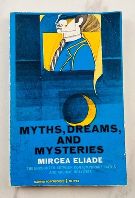 Mircea Eliade Myths Dreams and Mysteries 1975 Vintage Paperback Student Copy - Image 1 of 4