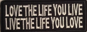 LOVE THE LIFE YOU LIVE Embroidered Jacket Vest Funny Biker Saying Patch Emblem - Picture 1 of 3