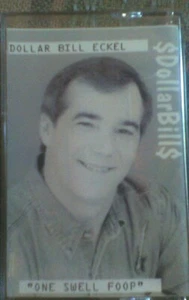 Dollar Bill Eckel "One Swell Foop" CASSETTE, Rosebud Records - Picture 1 of 12