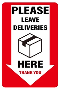 PLEASE LEAVE DELIVERIES HERE THANK YOU - VARIOUS BOARD SIGNAGE OPTIONS - Picture 1 of 1