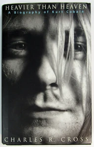 Heavier Than Heaven  A Biography of Kurt Cobain Charles Cross 2001 HC 1st ed - Picture 1 of 2