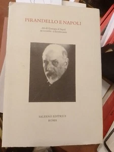 A CURA DI g. RESTA Pirandello e Napoli. Atti del Convegno di Napoli, salerno - Picture 1 of 8