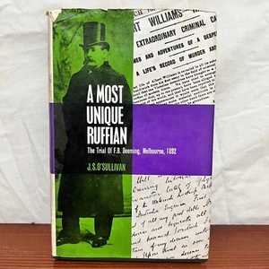 A Most Unique Ruffian: Trial of F.B. Deeming by J.S. O'Sullivan (HBDJ Book 1968) - Picture 1 of 4