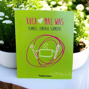 TUPPERWARE REZEPTBUCH KOCH MAL WAS - SCHNELL, EINFACH, SCHMECKT - Bild 1 von 1