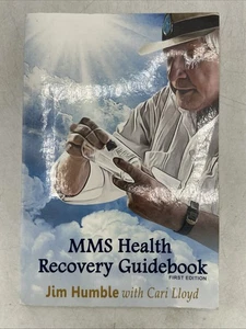 MMS Health Recovery Guidebook von Jim Humble (2016, Taschenbuch) - Bild 1 von 19