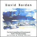 DAVID BORDEN - The Continuing Story Of Counterpoint, Parts 1-4 & 8 (complete)