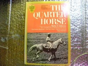 THE QUARTER HORSE - Walter D. Osborne, 1967 vintage hardcover & Dust Jacket - Picture 1 of 4