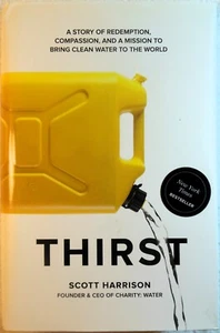 THIRST: A Story of Redemption,... - Scott Harrison (SIGNED 2018 Hardcover) - Picture 1 of 3