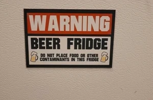 Beer Fridge Warning - Refrigerator Magnet - 5" x 3" 1/4 FREE SHIPPING!! - Picture 1 of 2