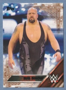 Topps WWE #6 2016 Big Show - Imagen 1 de 2