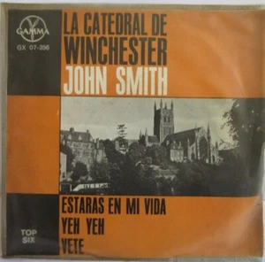 JOHN SMITH -LA CATEDRAL DE WINCHESTER / ESTARAS EN MI VIDA- MEXICAN 7" EP PS - Picture 1 of 5