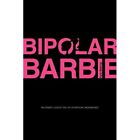 Bipolar Barbie by Kyle Bishop (Paperback, 2012) - Paperback NEW Kyle Bishop 2012