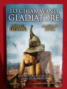 LIBRO - Lo chiamavano gladiatore, di Andrea Frediani e Massimo Lugli .C6 - Foto 1 di 1