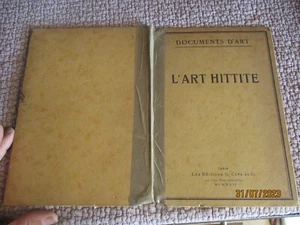 Documents d'Art Archéologie Ethnologie L'ART HITTITE 1922 Anatolie Statue - Imagen 1 de 22
