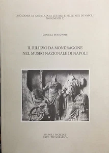 IL RILIEVO DA MONDRAGONE NEL MUSEO NAZIONALE DI NAPOLI di D. Bonanome - 1995 - Imagen 1 de 1